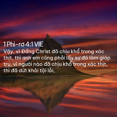 Picture 02 - 1 Phi-rơ 4:1 VIE - Vậy, vì Đấng Christ đã chịu khổ trong - Bible Verse Picture