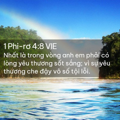 Picture 02 - 1 Phi-rơ 4:8 VIE - Nhất là trong vòng anh em phải có lòng - Bible Verse Picture