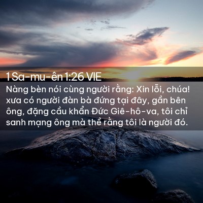 Picture 02 - 1 Sa-mu-ên 1:26 VIE - Nàng bèn nói cùng người rằng: Xin lỗi, - Bible Verse Picture