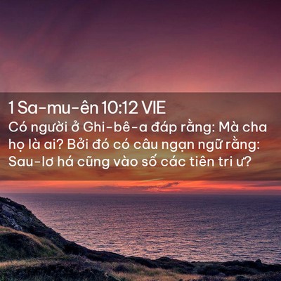 Picture 02 - 1 Sa-mu-ên 10:12 VIE - Có người ở Ghi-bê-a đáp rằng: Mà cha - Bible Verse Picture