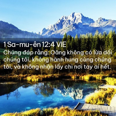 Picture 02 - 1 Sa-mu-ên 12:4 VIE - Chúng đáp rằng: Oâng không có lừa dối - Bible Verse Picture