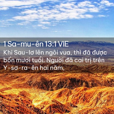 Picture 02 - 1 Sa-mu-ên 13:1 VIE - Khi Sau-lơ lên ngôi vua, thì đã được - Bible Verse Picture