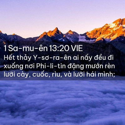 Picture 02 - 1 Sa-mu-ên 13:20 VIE - Hết thảy Y-sơ-ra-ên ai nấy đều đi - Bible Verse Picture