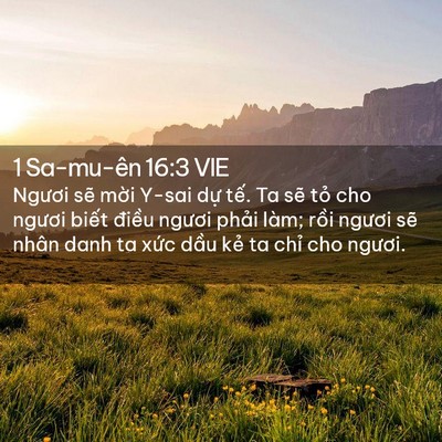 Picture 02 - 1 Sa-mu-ên 16:3 VIE - Ngươi sẽ mời Y-sai dự tế. Ta sẽ tỏ - Bible Verse Picture