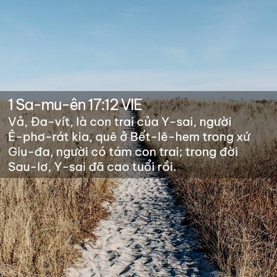 Picture 02 - 1 Sa-mu-ên 17:12 VIE - Vả, Đa-vít, là con trai của Y-sai, - Bible Verse Picture