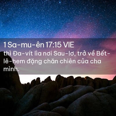 Picture 02 - 1 Sa-mu-ên 17:15 VIE - thì Đa-vít lìa nơi Sau-lơ, trở về - Bible Verse Picture