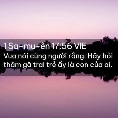 Picture 02 - 1 Sa-mu-ên 17:56 VIE - Vua nói cùng người rằng: Hãy hỏi thăm - Bible Verse Picture