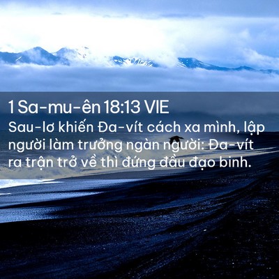 Picture 02 - 1 Sa-mu-ên 18:13 VIE - Sau-lơ khiến Đa-vít cách xa mình, lập - Bible Verse Picture