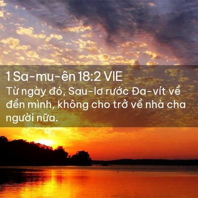 Picture 02 - 1 Sa-mu-ên 18:2 VIE - Từ ngày đó, Sau-lơ rước Đa-vít về - Bible Verse Picture