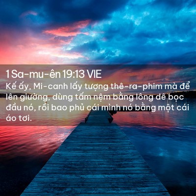 Picture 02 - 1 Sa-mu-ên 19:13 VIE - Kế ấy, Mi-canh lấy tượng thê-ra-phim - Bible Verse Picture