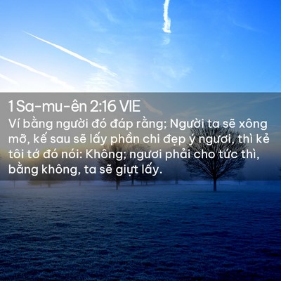 Picture 02 - 1 Sa-mu-ên 2:16 VIE - Ví bằng người đó đáp rằng; Người - Bible Verse Picture