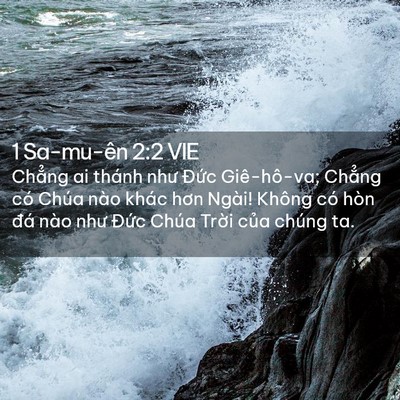 Picture 02 - 1 Sa-mu-ên 2:2 VIE - Chẳng ai thánh như Đức Giê-hô-va; - Bible Verse Picture