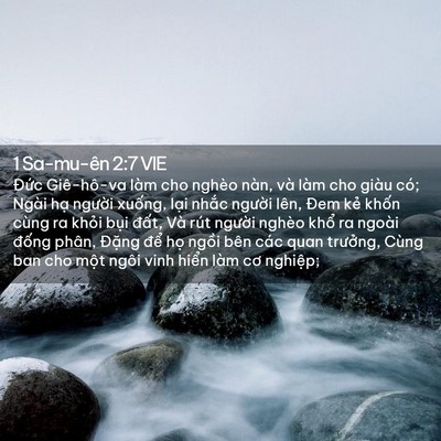 Picture 02 - 1 Sa-mu-ên 2:7 VIE - Đức Giê-hô-va làm cho nghèo nàn, và làm - Bible Verse Picture