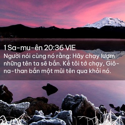 Picture 02 - 1 Sa-mu-ên 20:36 VIE - Người nói cùng nó rằng: Hãy chạy - Bible Verse Picture