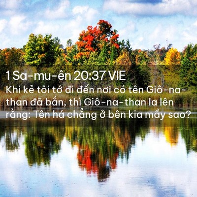 Picture 02 - 1 Sa-mu-ên 20:37 VIE - Khi kẻ tôi tớ đi đến nơi có tên - Bible Verse Picture