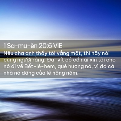 Picture 02 - 1 Sa-mu-ên 20:6 VIE - Nếu cha anh thấy tôi vắng mặt, thì hãy - Bible Verse Picture