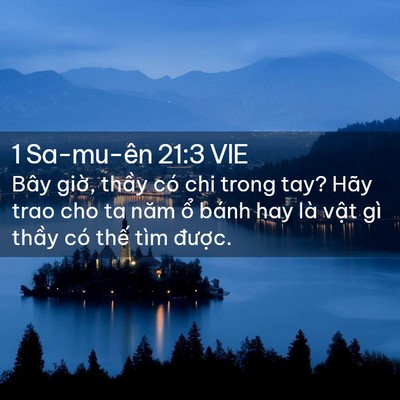 Picture 02 - 1 Sa-mu-ên 21:3 VIE - Bây giờ, thầy có chi trong tay? Hãy trao - Bible Verse Picture