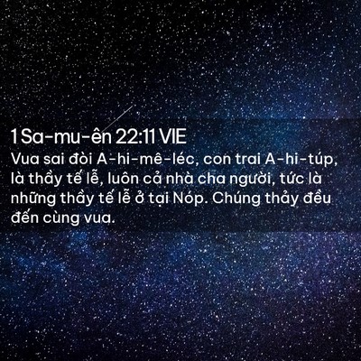 Picture 02 - 1 Sa-mu-ên 22:11 VIE - Vua sai đòi A-hi-mê-léc, con trai A-hi-túp, - Bible Verse Picture