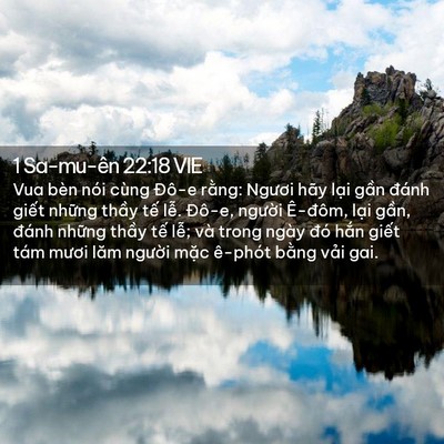 Picture 02 - 1 Sa-mu-ên 22:18 VIE - Vua bèn nói cùng Đô-e rằng: Ngươi hãy - Bible Verse Picture