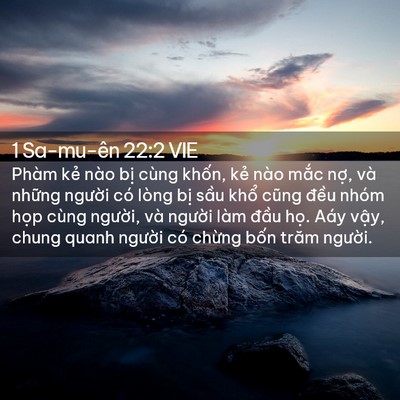 Picture 02 - 1 Sa-mu-ên 22:2 VIE - Phàm kẻ nào bị cùng khốn, kẻ nào - Bible Verse Picture