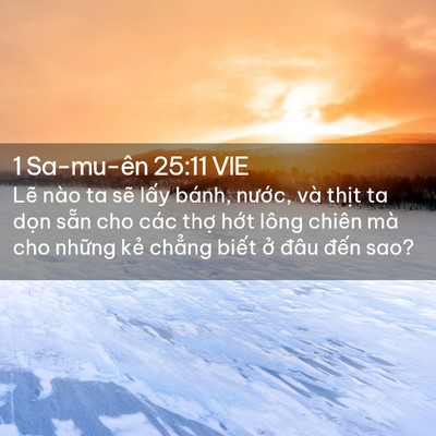 Picture 02 - 1 Sa-mu-ên 25:11 VIE - Lẽ nào ta sẽ lấy bánh, nước, và - Bible Verse Picture