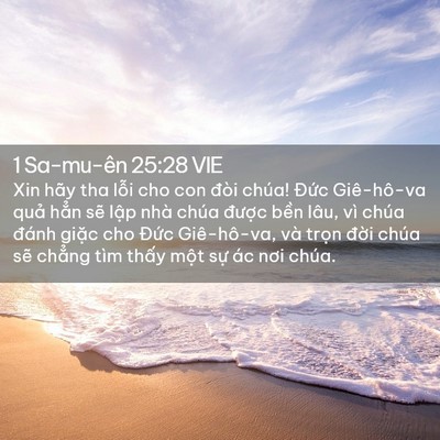 Picture 02 - 1 Sa-mu-ên 25:28 VIE - Xin hãy tha lỗi cho con đòi chúa! Đức - Bible Verse Picture