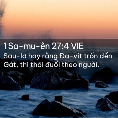 Picture 02 - 1 Sa-mu-ên 27:4 VIE - Sau-lơ hay rằng Đa-vít trốn đến Gát, - Bible Verse Picture
