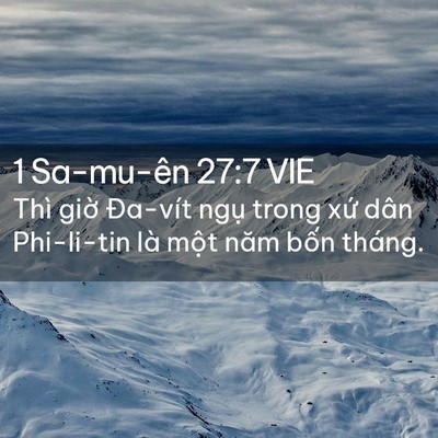 Picture 02 - 1 Sa-mu-ên 27:7 VIE - Thì giờ Đa-vít ngụ trong xứ dân - Bible Verse Picture