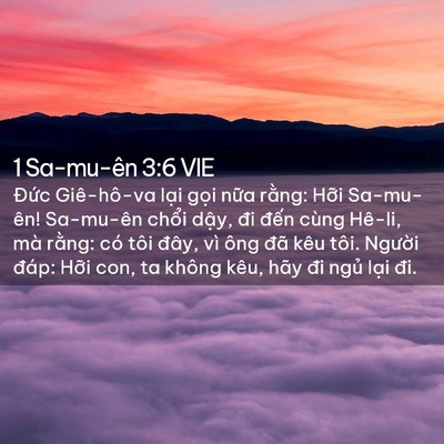 Picture 02 - 1 Sa-mu-ên 3:6 VIE - Đức Giê-hô-va lại gọi nữa rằng: - Bible Verse Picture