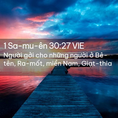 Picture 02 - 1 Sa-mu-ên 30:27 VIE - Người gởi cho những người ở Bê-tên, - Bible Verse Picture