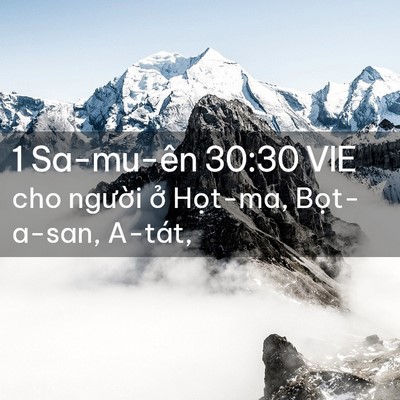 Picture 02 - 1 Sa-mu-ên 30:30 VIE - cho người ở Họt-ma, Bọt-a-san, - Bible Verse Picture