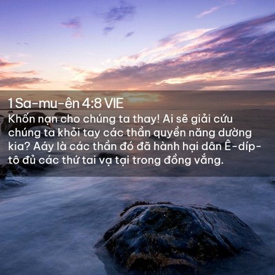 Picture 02 - 1 Sa-mu-ên 4:8 VIE - Khốn nạn cho chúng ta thay! Ai sẽ giải - Bible Verse Picture