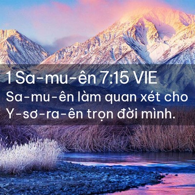 Picture 02 - 1 Sa-mu-ên 7:15 VIE - Sa-mu-ên làm quan xét cho Y-sơ-ra-ên trọn - Bible Verse Picture