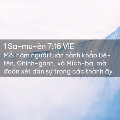 Picture 02 - 1 Sa-mu-ên 7:16 VIE - Mỗi năm người tuần hành khắp Bê-tên, - Bible Verse Picture