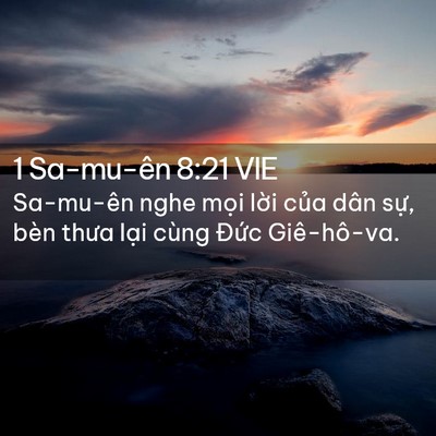 Picture 02 - 1 Sa-mu-ên 8:21 VIE - Sa-mu-ên nghe mọi lời của dân sự, bèn - Bible Verse Picture