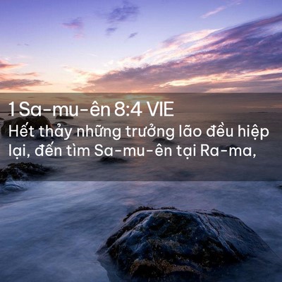 Picture 02 - 1 Sa-mu-ên 8:4 VIE - Hết thảy những trưởng lão đều hiệp - Bible Verse Picture
