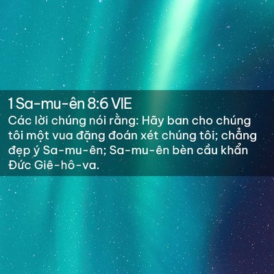 Picture 02 - 1 Sa-mu-ên 8:6 VIE - Các lời chúng nói rằng: Hãy ban cho - Bible Verse Picture