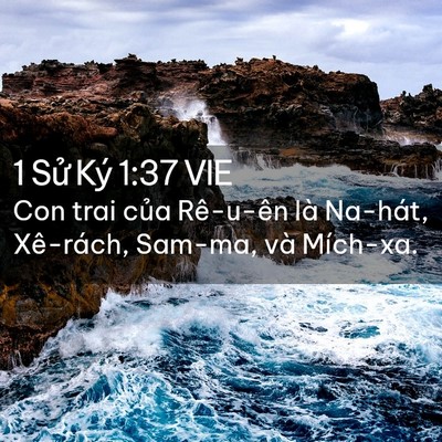 Picture 02 - 1 Sử Ký 1:37 VIE - Con trai của Rê-u-ên là Na-hát, Xê-rách, - Bible Verse Picture