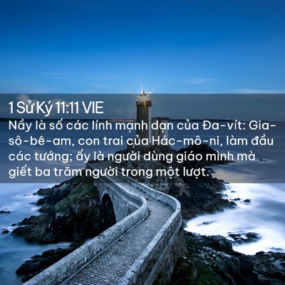Picture 02 - 1 Sử Ký 11:11 VIE - Nầy là số các lính mạnh dạn của - Bible Verse Picture