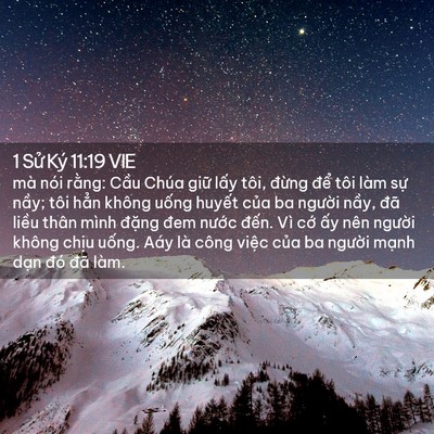 Picture 02 - 1 Sử Ký 11:19 VIE - mà nói rằng: Cầu Chúa giữ lấy tôi, - Bible Verse Picture