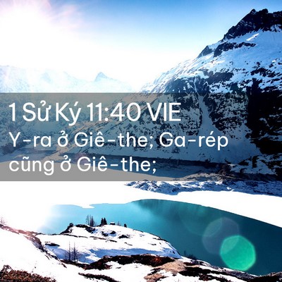 Picture 02 - 1 Sử Ký 11:40 VIE - Y-ra ở Giê-the; Ga-rép cũng ở - Bible Verse Picture