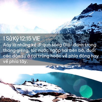 Picture 02 - 1 Sử Ký 12:15 VIE - Aáy là những kẻ đi qua sông Giô-đanh - Bible Verse Picture