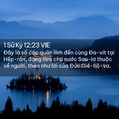 Picture 02 - 1 Sử Ký 12:23 VIE - Đây là số các quân lính đến cùng - Bible Verse Picture
