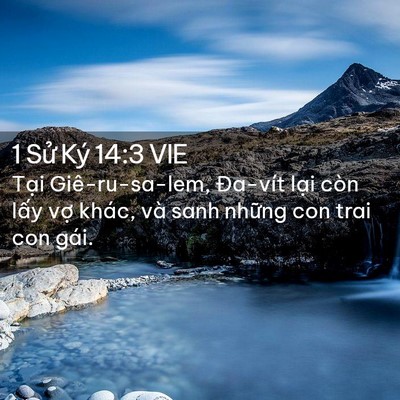 Picture 02 - 1 Sử Ký 14:3 VIE - Tại Giê-ru-sa-lem, Đa-vít lại còn lấy - Bible Verse Picture