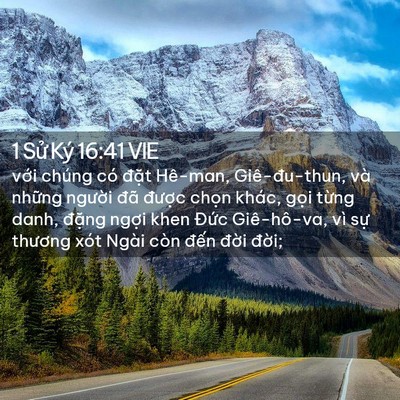 Picture 02 - 1 Sử Ký 16:41 VIE - với chúng có đặt Hê-man, Giê-đu-thun, - Bible Verse Picture