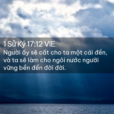 Picture 02 - 1 Sử Ký 17:12 VIE - Người ấy sẽ cất cho ta một cái - Bible Verse Picture