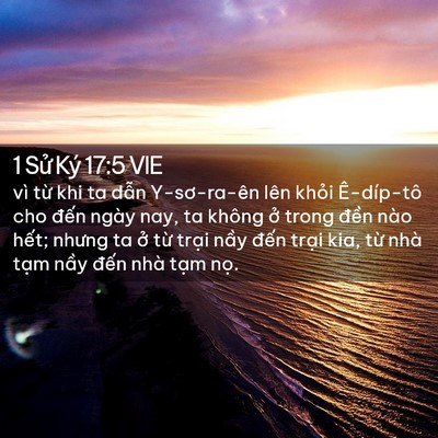 Picture 02 - 1 Sử Ký 17:5 VIE - vì từ khi ta dẫn Y-sơ-ra-ên lên khỏi - Bible Verse Picture