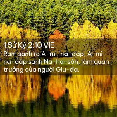 Picture 02 - 1 Sử Ký 2:10 VIE - Ram sanh ra A-mi-na-đáp, A-mi-na-đáp sanh - Bible Verse Picture
