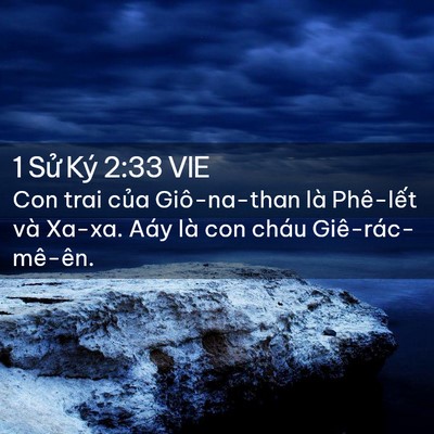 Picture 02 - 1 Sử Ký 2:33 VIE - Con trai của Giô-na-than là Phê-lết và - Bible Verse Picture