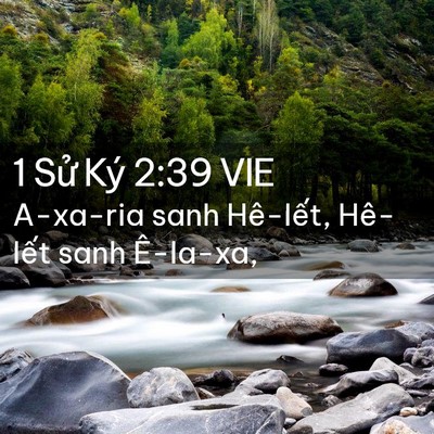Picture 02 - 1 Sử Ký 2:39 VIE - A-xa-ria sanh Hê-lết, Hê-lết sanh - Bible Verse Picture